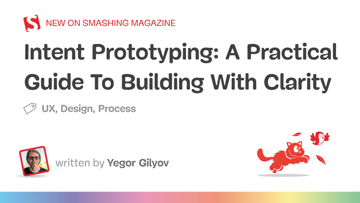 intent-prototyping:-a-practical-guide-to-building-with-clarity-(part-2)